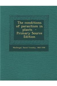 Conditions of Parasitism in Plants