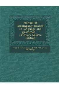Manual to Accompany Lessons in Language and Grammar