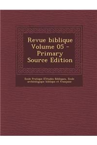 Revue Biblique Volume 05