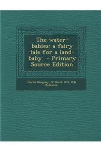 The Water-Babies: A Fairy Tale for a Land-Baby