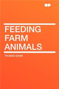Feeding Farm Animals