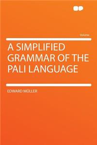 A Simplified Grammar of the Pali Language