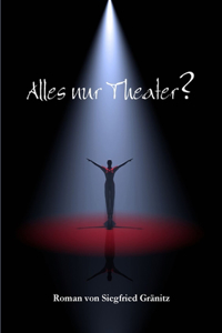 Alles nur Theater?