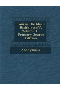 Journal de Marie Bashkirtseff, Volume 1