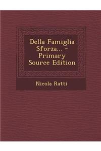 Della Famiglia Sforza...