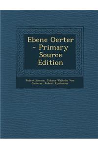 Ebene Oerter - Primary Source Edition