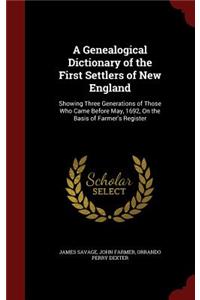 A Genealogical Dictionary of the First Settlers of New England