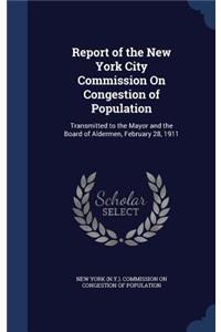 Report of the New York City Commission On Congestion of Population