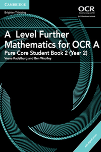 Level Further Mathematics for OCR a Pure Core Student Book 2 (Year 2) with Cambridge Elevate Edition (2 Years)