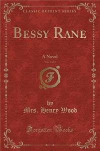 Bessy Rane, Vol. 3 of 3
