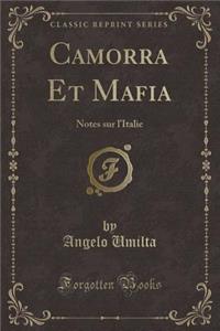 Camorra Et Mafia: Notes Sur l'Italie (Classic Reprint)