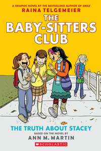 Truth about Stacey: A Graphic Novel (the Baby-Sitters Club #2)