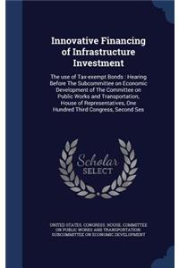 Innovative Financing of Infrastructure Investment