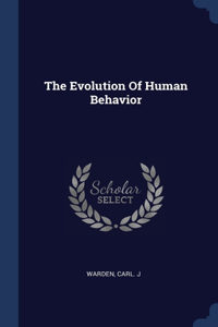 The Evolution Of Human Behavior