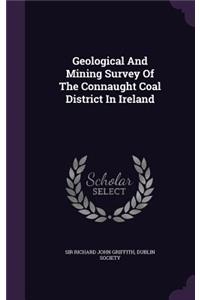 Geological And Mining Survey Of The Connaught Coal District In Ireland