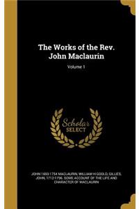 The Works of the Rev. John Maclaurin; Volume 1