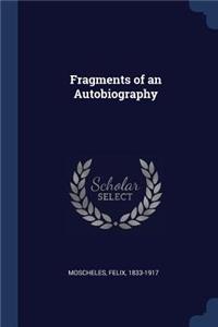 Fragments of an Autobiography