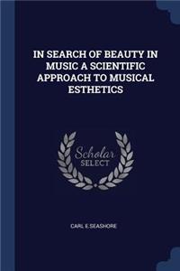 In Search of Beauty in Music a Scientific Approach to Musical Esthetics