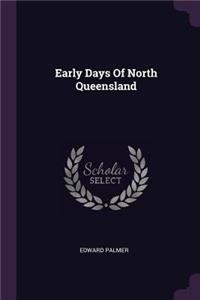 Early Days Of North Queensland