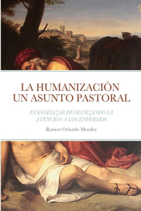 La Humanización Un Asunto Pastoral