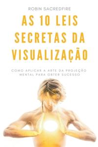 As 10 Leis Secretas da Visualização