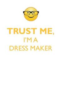 TRUST ME, I'M A DRESS MAKER AFFIRMATIONS WORKBOOK Positive Affirmations Workbook. Includes