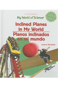 Inclined Planes in My World / Planos Inclinados En Mi Mundo
