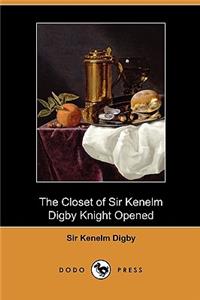 Closet of Sir Kenelm Digby Knight Opened (Dodo Press)