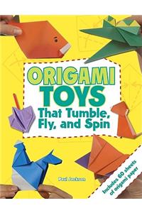 Origami Toys That Tumble, Fly, and Spin