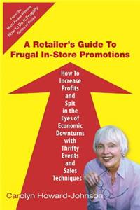 Retailer's Guide To Frugal In-Store Promotions