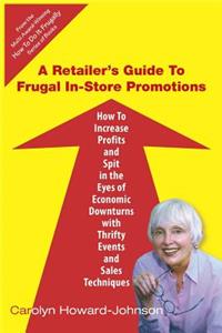 A Retailer's Guide To Frugal In-Store Promotions