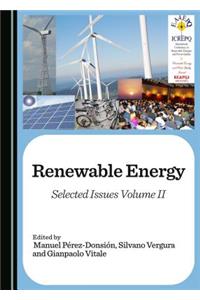 Renewable Energy: Selected Issues Volume II