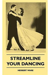 Streamline Your Dancing