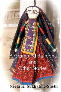 A Crumpled Ballerina and Other Stories