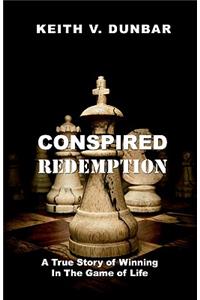 Conspired Redemption