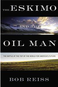 Eskimo and the Oil Man