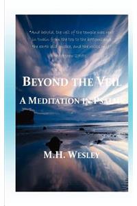 Beyond the Veil: A Meditation in Psalms