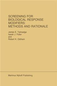 Screening for Biological Response Modifiers: Methods and Rationale