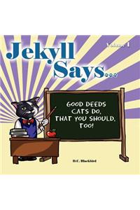 Jekyll Says ...