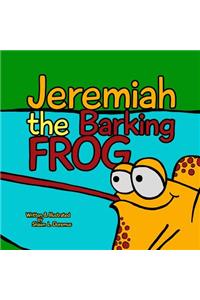Jeremiah The Barking Frog