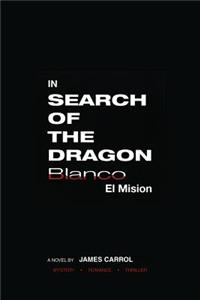 In Search of the Dragon Blanco