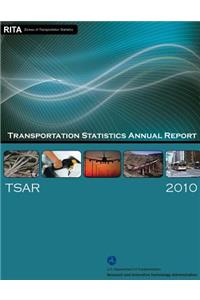 Transportation Statistics Annual Report 2010