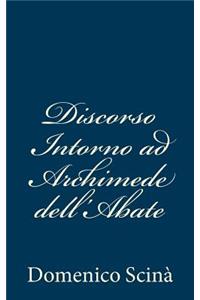 Discorso Intorno ad Archimede dell'Abate