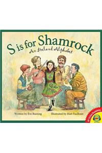 S Is for Shamrock: An Ireland Alphabet