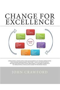Change for Excellence: Operational Excellence for Management of Change and Change Management