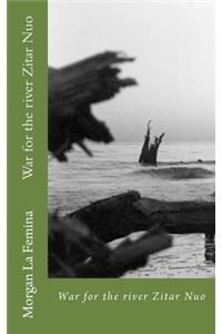 The war at the river Zitar Nuo