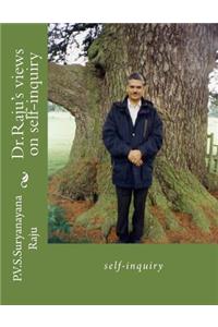 Dr.Raju's views on self-inquiry