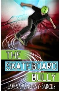 The Skateboard Bully