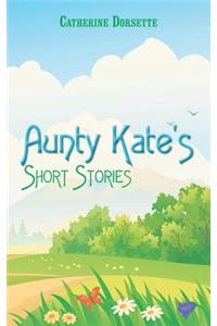 Aunty Kate's Short Stories