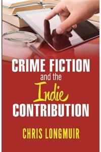 Crime Fiction and the Indie Contribution